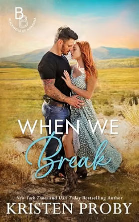 When We Break (The Blackwells of Montana, Book 2)