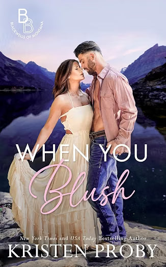 When You Blush (The Blackwells of Montana, Book 4)