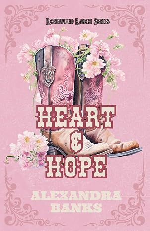 Heart & Hope (Rosewood Ranch, Book 2)