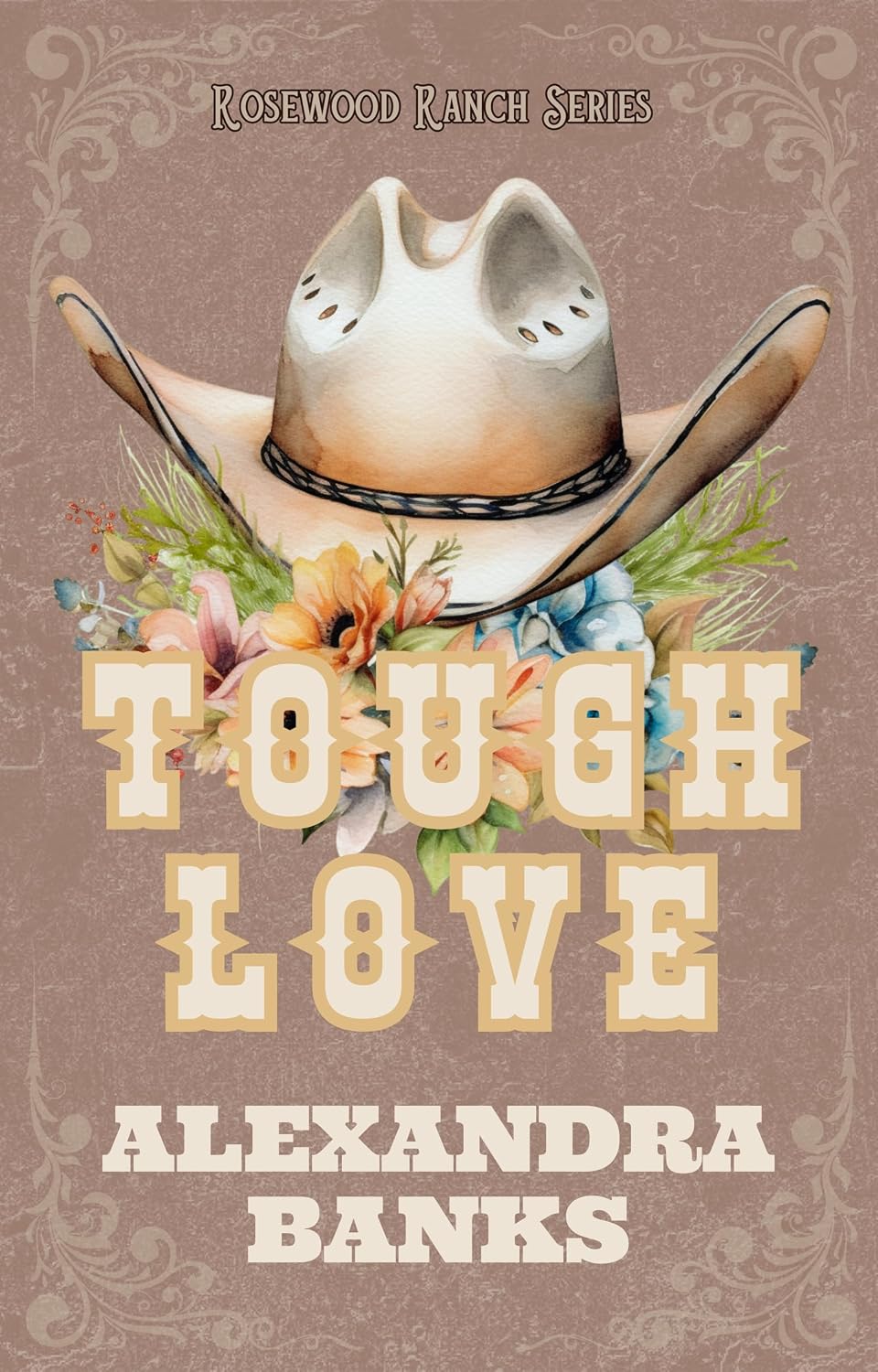 Tough Love (Rosewood Ranch Book 1)