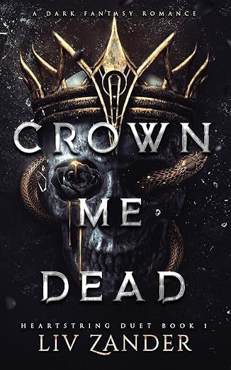 Crown Me Dead (Heartstring Duet, Book 1)