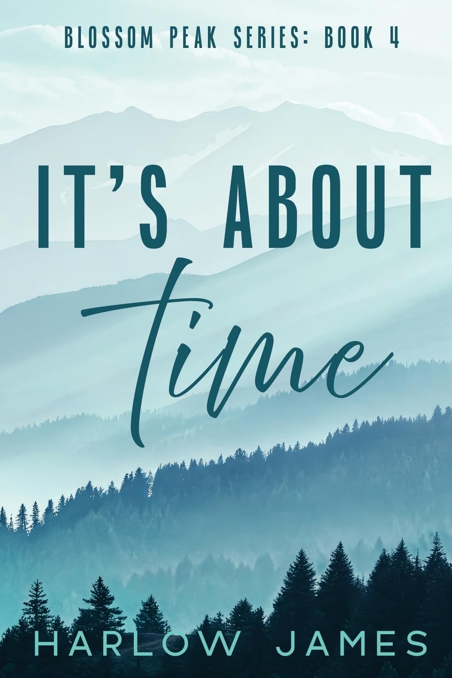 Book cover for 'It's About Time' by Harlow James, featuring a misty mountain and pine forest landscape in shades of blue and teal.