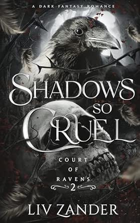 Shadows so Cruel (Court of Ravens, Book 2)