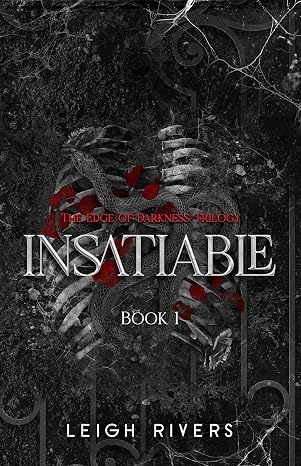 Insatiable (The Edge of Darkness Trilogy, Book 1)